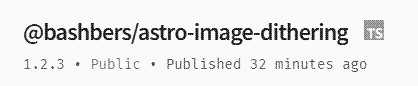 NPM Package @bashbers/astro-image-dithering